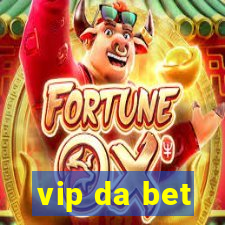 vip da bet